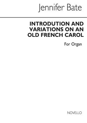 Jennifer Bate: Introduction And Variations On An Old French Carol: Orgel