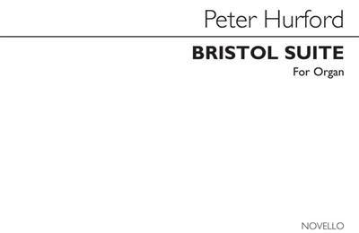 Peter Hurford: Bristol Suite for Organ: Orgel
