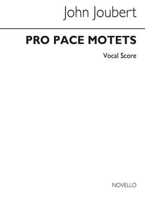 John Joubert: Pro Pace Motets for Double Choir: Gemischter Chor mit Begleitung
