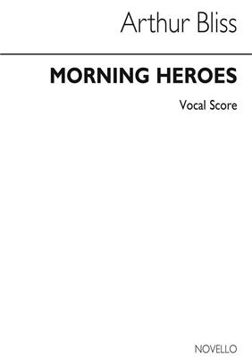 Arthur Bliss: Morning Heroes: Gemischter Chor mit Klavier/Orgel