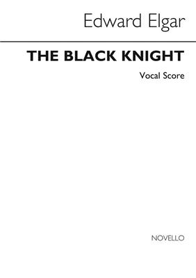 Edward Elgar: Black Knight: Gemischter Chor mit Begleitung