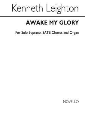 Kenneth Leighton: Awake My Glory Op.79: Gemischter Chor mit Klavier/Orgel