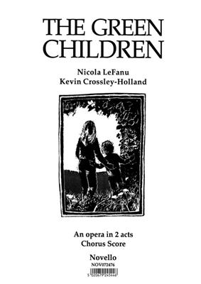 Nicola LeFanu: The Green Children: Gemischter Chor mit Ensemble