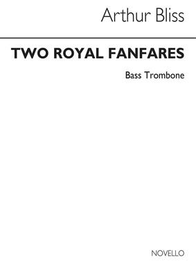 Arthur Bliss: Two Royal Fanfares (Bass Trombone): Blechbläser Ensemble