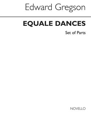 Edward Gregson: Equale Dances for Brass Quintet (Parts): Blechbläser Ensemble