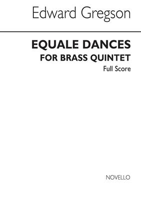 Edward Gregson: Equale Dances Brass Quintet: Blechbläser Ensemble