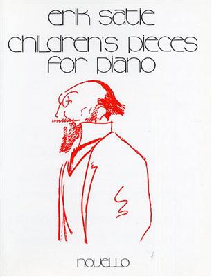 Erik Satie: Satie Children's Pieces Piano: Klavier Solo