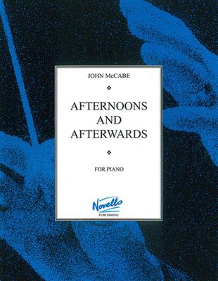 John McCabe: Afternoons And Afterwards: Klavier Solo