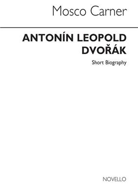 Antonín Dvořák: Dvorak: Novello Short Biography