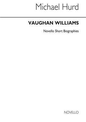 Ralph Vaughan Williams: Vaughan Williams: Novello Short Biography