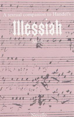 Watkins Shaw: A Textual Companion To Handel's Messiah