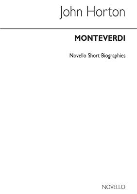 John Horton: Monteverdi Biography