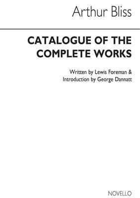 Arthur Bliss: Catalogue Of The Complete Works