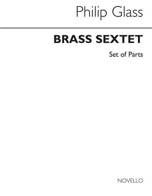 Philip Glass: Brass Sextet (Parts): Blechbläser Ensemble