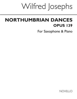Wilfred Josephs: Northumbrian Dances Op.139: Sopransaxophon mit Begleitung