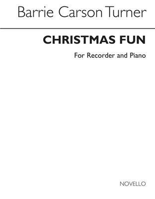 Turner: Christmas Fun For Recorder: Sopranblockflöte mit Begleitung