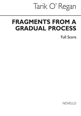 Tarik O'Regan: Fragments From A Gradual Process: Percussion Ensemble