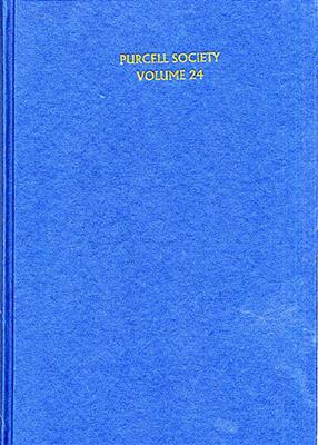 Henry Purcell: Purcell Society Volume 24: Gemischter Chor mit Ensemble