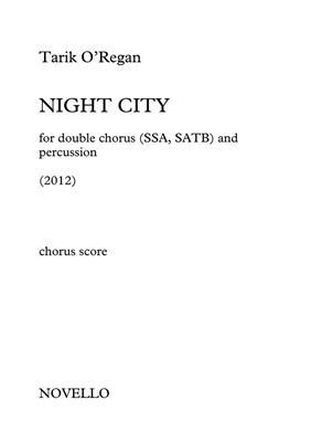 Tarik O'Regan: Night City: Gemischter Chor mit Begleitung