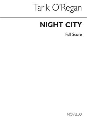 Tarik O'Regan: Night City (Full Score): Gemischter Chor mit Begleitung