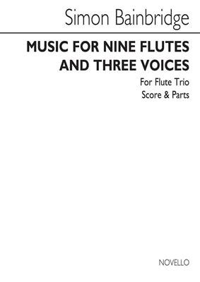 Simon Bainbridge: Music For Nine Flutes And Three Voices: Kammerensemble