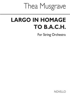 Thea Musgrave: Largo, In Homage To B.A.C.H.: Streichorchester