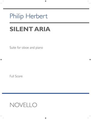 Philip Herbert: Silent Aria - Suite for Oboe and Piano: Oboe mit Begleitung