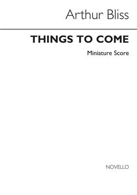 Arthur Bliss: Things To Come Concert Suite: Orchester