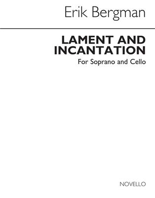 Erik Bergman: Lament & Incantation Op. 106 for Soprano and Cello: Gesang mit sonstiger Begleitung