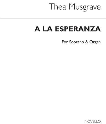 Thea Musgrave: A La Esperanza (Hope) for Soprano with acc.: Gesang mit Klavier