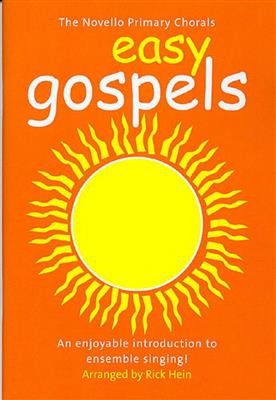 The Novello Primary Chorals Easy Gospels: (Arr. Rick Hein): Frauenchor mit Klavier/Orgel