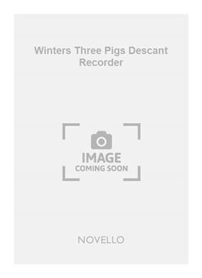 Winters Three Pigs Descant Recorder: Sopranblockflöte