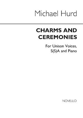 Michael Hurd: Charms & Ceremonies: Gemischter Chor mit Ensemble