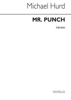 Michael Hurd: Mr Punch (Libretto):