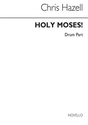 Chris Hazell: Holy Moses (Drum Part): Schlagzeug