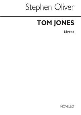 Stephen Oliver: Tom Jones (Libretto):
