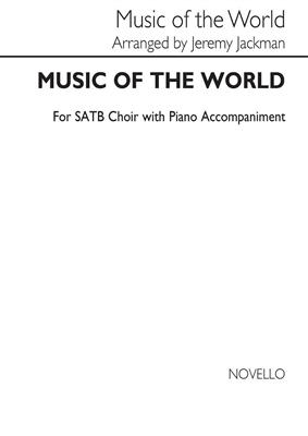 Music Of The World (SATB): Gemischter Chor mit Klavier/Orgel