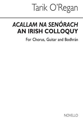 Tarik O'Regan: Tarik O'Regan: Acallam na Senórach: Gemischter Chor mit Begleitung