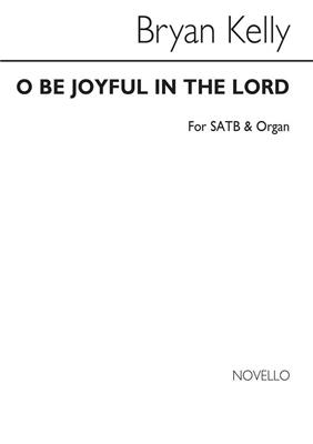 Bryan Kelly: O Be Joyful (Caribbean Jubilate): Gemischter Chor mit Begleitung