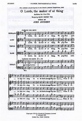 John Joubert: O Lorde, The Maker Of Al Thing: Gemischter Chor mit Klavier/Orgel