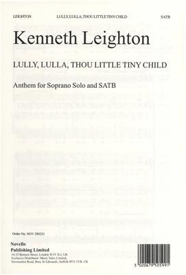 Kenneth Leighton: Lully, Lulla, Thou Little Tiny Child Op.25b: Gemischter Chor mit Begleitung