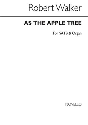 Robert Walker: As The Apple Tree: Gemischter Chor mit Klavier/Orgel