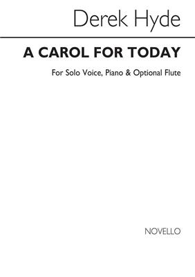 Derek Hyde: A Carol For Today: Frauenchor mit Klavier/Orgel