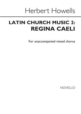 Herbert Howells: Regina Caeli: Gemischter Chor mit Begleitung
