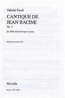 Gabriel Fauré: Cantique De Jean Racine Op.11: Gemischter Chor mit Klavier/Orgel