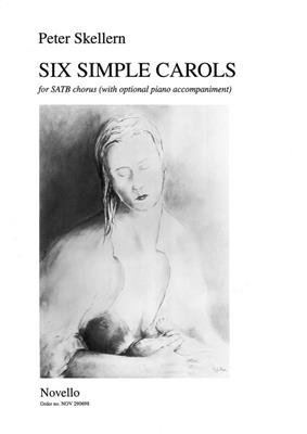 Peter Skellern: Six Simple Carols: Gemischter Chor mit Begleitung