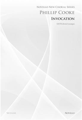 Phillip Cooke: Invocation (Novello New Choral Series): Gemischter Chor mit Begleitung