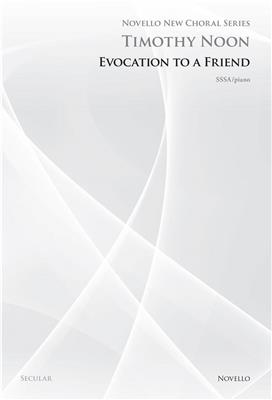 Timothy Noon: Evocation To A Friend (Novello New Choral Series): Frauenchor mit Klavier/Orgel