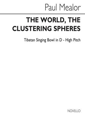 Paul Mealor: The World, The Clustering Spheres (Praise): Sonstige Percussion