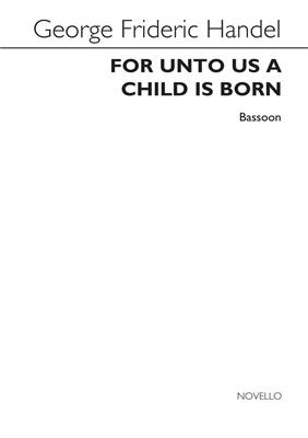 Georg Friedrich Händel: For Unto Us A Child Is Born (Bassoon Part): Fagott Solo